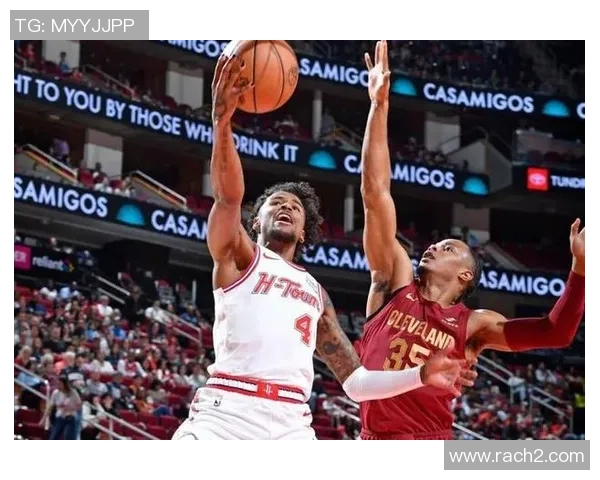 今天火箭对阵骑士精彩直播全程回顾与赛后分析尽在这里