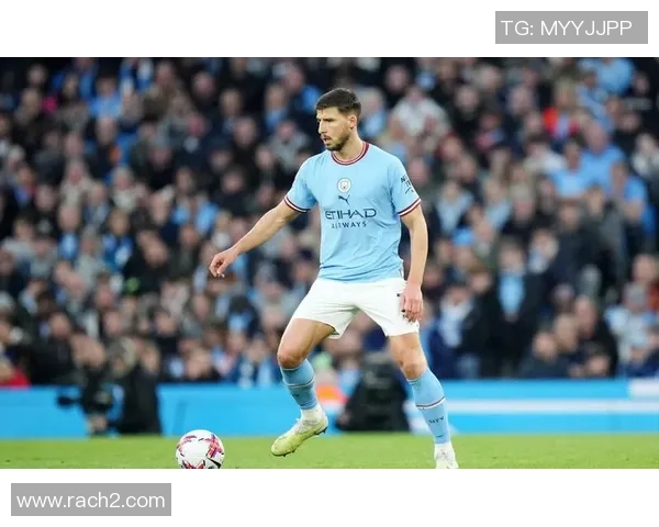 鲁本迪亚斯的足球之路与曼城崛起的背后故事 鲁本迪亚斯的足球之路与曼城崛起的背后故事